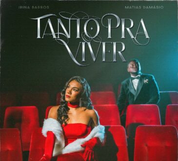 Irina Barros feat. Matias Damásio - Tanto Pra Viver