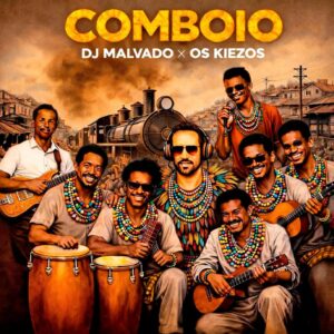 DJ Malvado, OS Kiezos - Comboio (Remix)