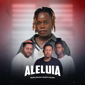 Delero King Feat. Projecto 100 Boss - Aleluia
