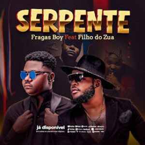 Fragasboy Feat Filho do Zua - Serpente