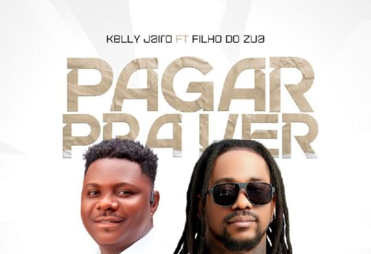 Kelly Jairo, Filho do Zua, Teo No Beat - Pagar pra Ver