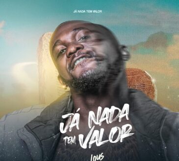 Lous - Já nada tem Valor