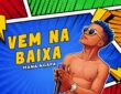 Mana Ngapa - Vem na Baixa