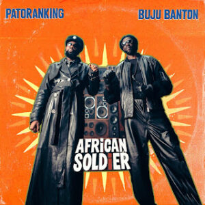 Patoranking feat. Buju Banton - African Soldier
