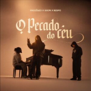 Prodígio, GSON, Bispo - O Pecado do Céu
