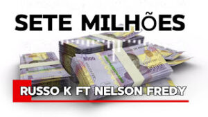 Russo K - Sete Milhões (Nelson Fredy)