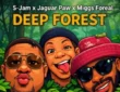 S-Jam – Deep Forest (Jaguar Paw & Miggs Foreal)