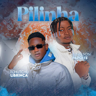 Tchutchu LiBrinca feat. Dj Nelson Papoite - Pilinha