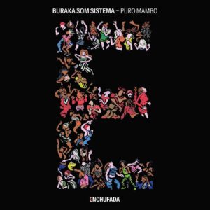 Buraka Som Sistema - Puro Mambo