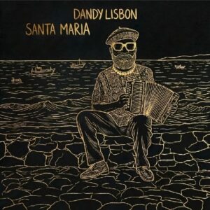 DandyLisbon – Santa Maria