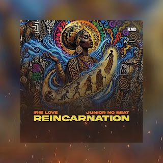 Irie Love & Júnior No Beat - Reincarnation (Remix)