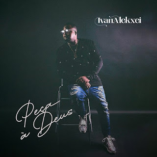 Ivan Alekxei - Peça A Deus