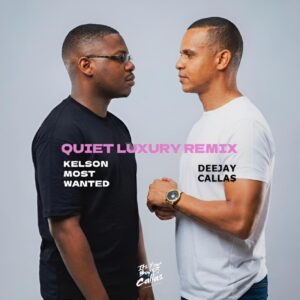 Kelson Most Wanted - Quiet Luxury (Dj Callas Remix, Lil Janne, Wizzy)