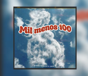 Mil menos 100 - Márcio Beats (Afro Remix)