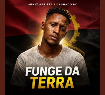 Minix Artista - Funge da Terra (Dj Chado Py)