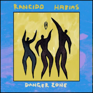 DJ Habias X Rancido - Danger Zone
