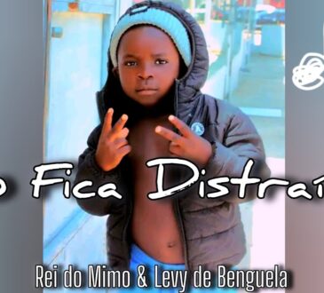 Rei Do Mimo – Não Fica Distraído (J Levy De Benguela)