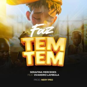 Serafina Mercedes - Faz Tem Tem (Nery Pro, Evandro Lambula)