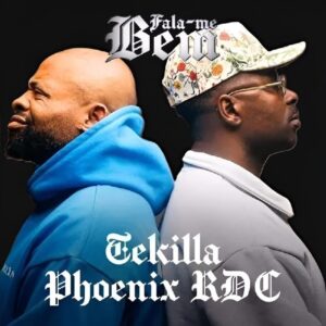 TEKILLA - Fala-me Bem (Phoenix RDC)