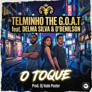 Telminho The Goat – O Toque (D’Benilson & Delma Silva, Dj Vado Poster)