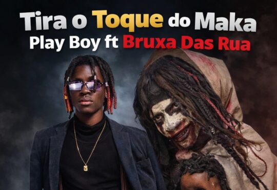 Play Boy - Tira o Toqe do Maka (Bruxa das Rua)