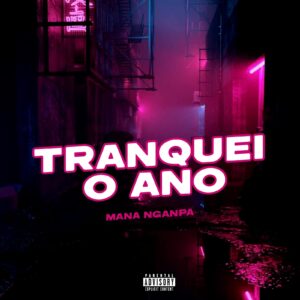 Mana Ngapa - Tranquei O Ano