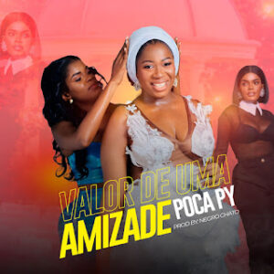 Poca Py - Valor De Uma Amizade
