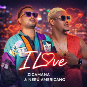 Zicamana - I Love (Neru Americano)