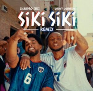 Lisandro Cuxi - SIKI SIKI (Remix) (Loony Johnson)