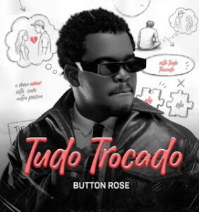 Button Rose - Tudo Trocado