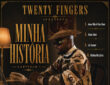 Twenty Fingers - Minha História (EP)